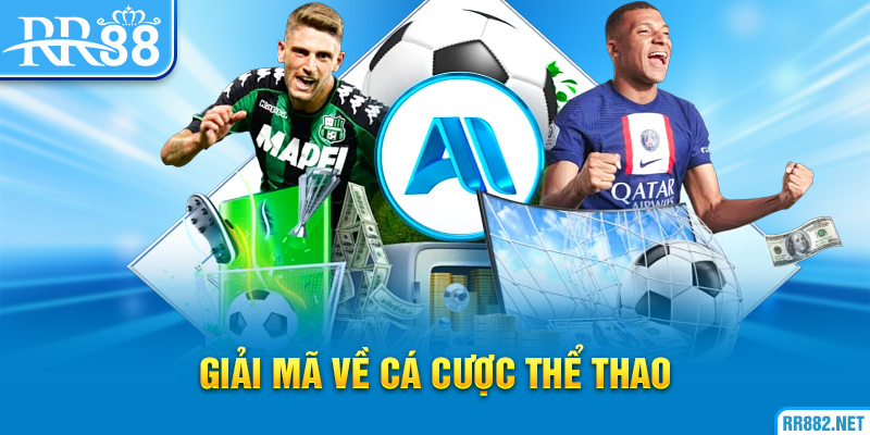 Giải mã về cá cược thể thao