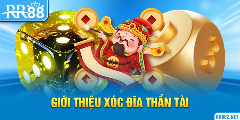 Giới thiệu tựa game xóc đĩa thần tài