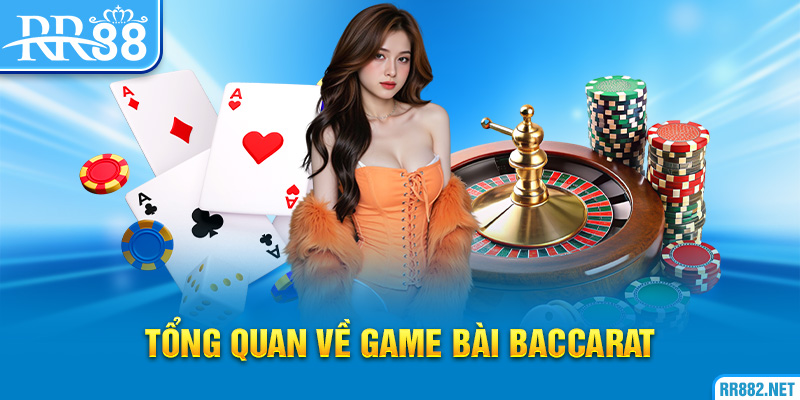 Giới thiệu chi tiết về game bài baccarat