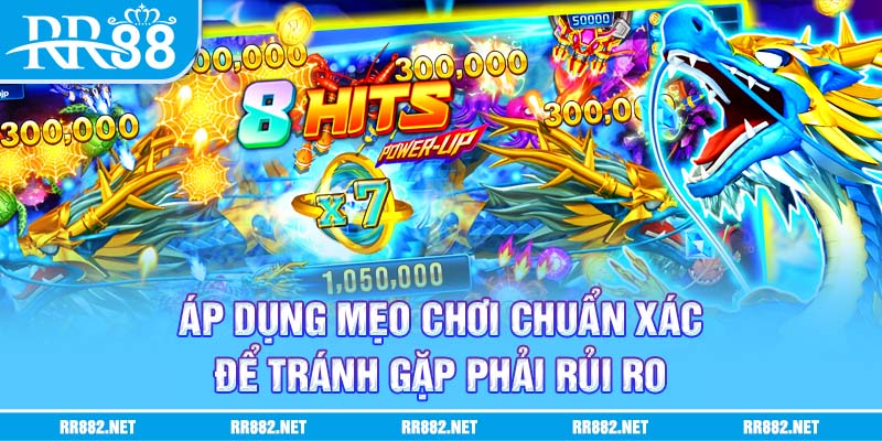 Những sai lầm khi chơi bắn cá Long Vương cần tránh