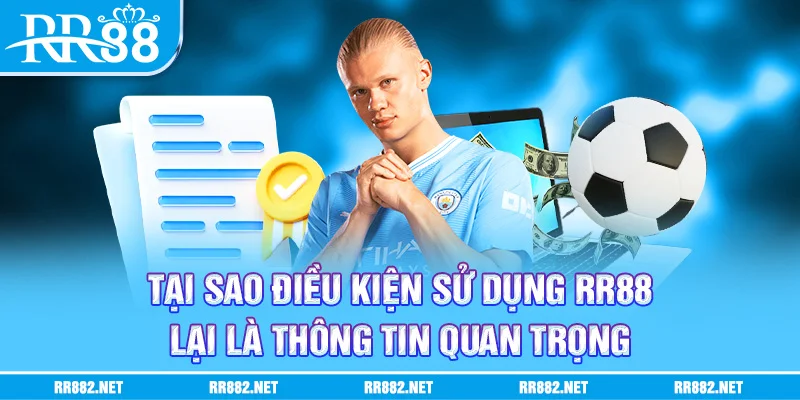 Hiểu về điều khoản sử dụng khi tham gia tại RR88